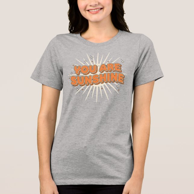 Camiseta Triblenda You are Sunshine (Anverso)