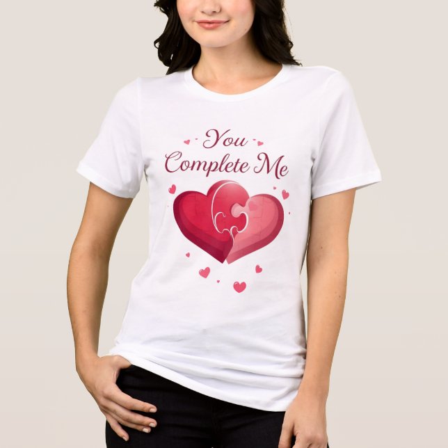 Camiseta Triblenda You Complete Me Romantic Valentine’s Gift (Anverso)