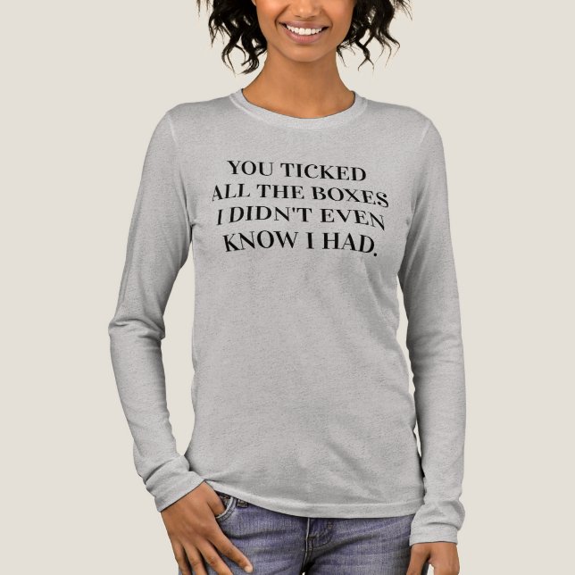 Camiseta Triblenda You Tick All The Boxes Cute Valentine's  (Anverso)