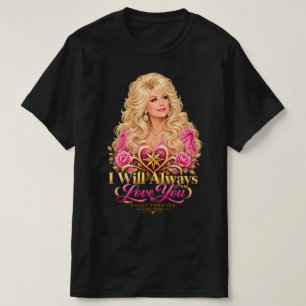 Camiseta Tributo a Dolly Parton Te Amaré Siempre Memoria