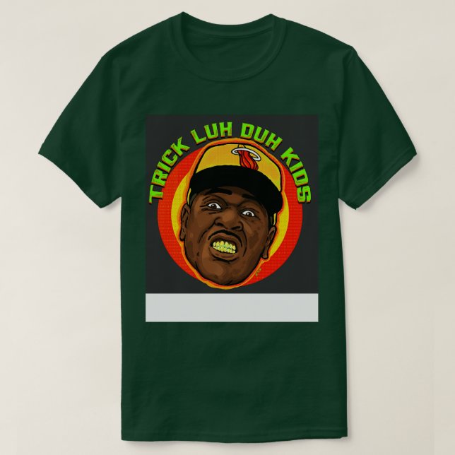 Camiseta Trick Daddy TShirt (Diseño del anverso)