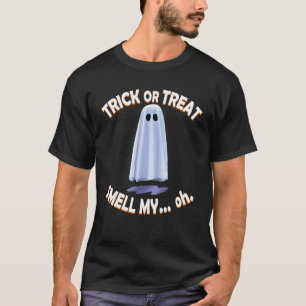 Camiseta Trick o Treat Smell My... oh. No Feet Funny Hallo