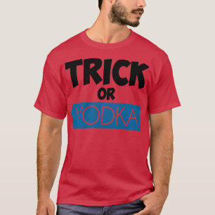 Camiseta Trick o Vodka