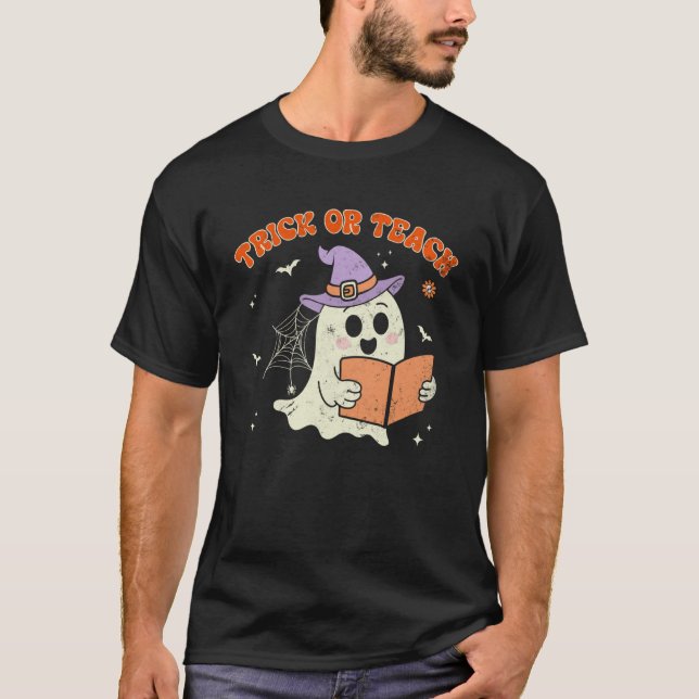 Camiseta Trick Or Teach Boo Ghost Halloween Teacher (Anverso)