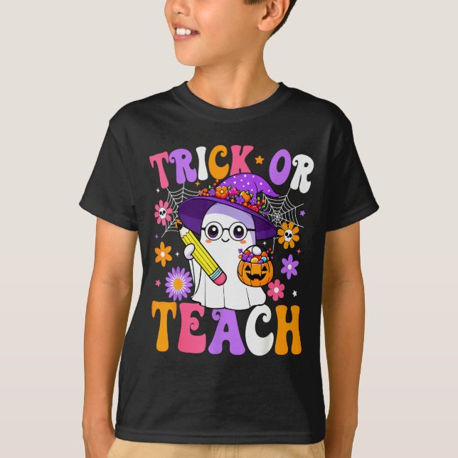 Camiseta Trick Or Teach Teacher Ghost Teaching Fun Hallowee (Anverso)
