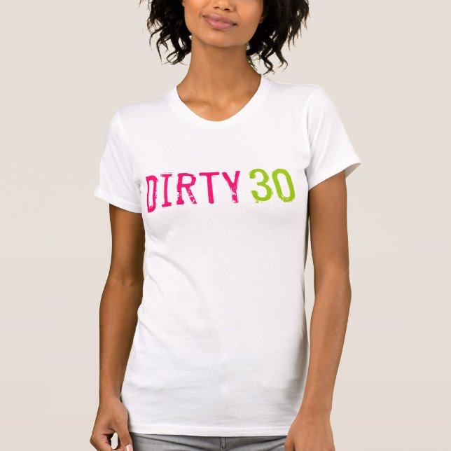 Camiseta trigésimo cumpleaños - 30 sucios (Anverso)