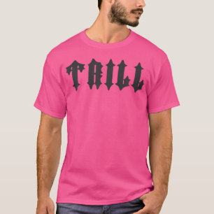 Camiseta Trill Slogan - Entrenador Streetwear Hip Hop Tee