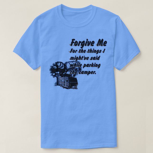 Camiseta Trimezcla de disculpa de camping (Diseño del anverso)