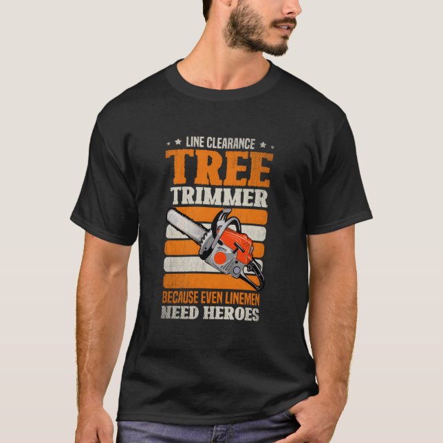 Camiseta Trimmer de árbol de holgura de línea porque necesi (Anverso)