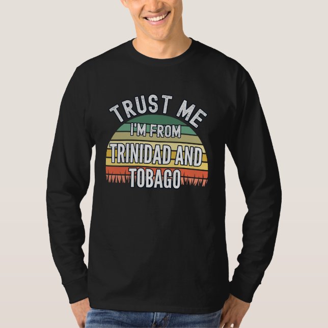Camiseta Trinidad And Tobago  Trust Me I'm From Trinidad A (Anverso)
