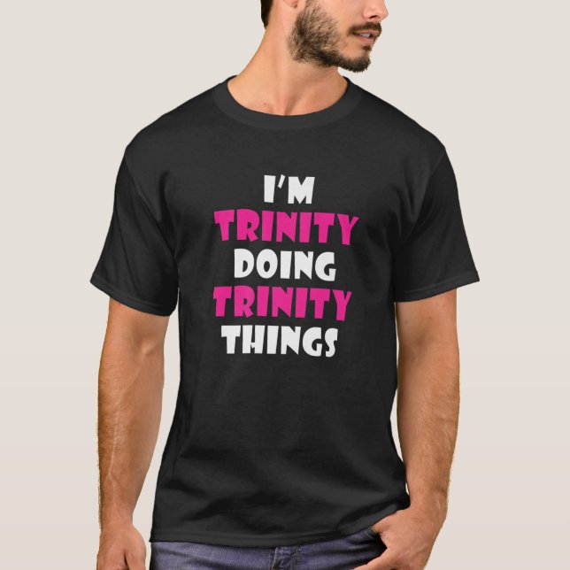 Camiseta Trinity Doing Trinity Things Funny Trinity (Anverso)