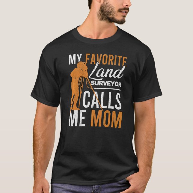Camiseta Tripod Land Surveillance Mother Engineer Mom Of La (Anverso)