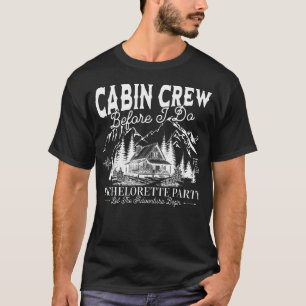 Camiseta Tripulación de Cabina Antes de que yo haga Campame