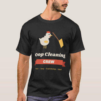 Camiseta Tripulación de limpieza de gallinero divertida gal