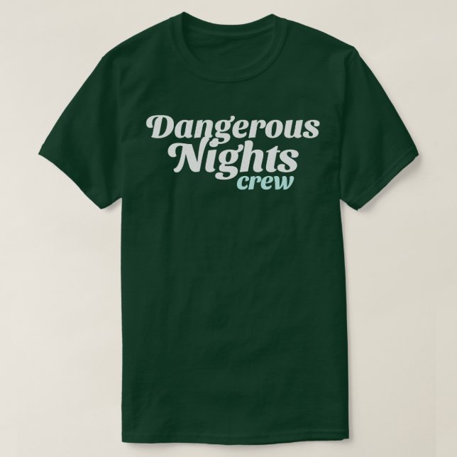 Camiseta Tripulación de Noches Peligrosas (Diseño del anverso)