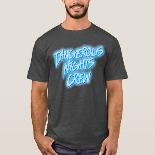 Camiseta Tripulación de Noches Peligrosas