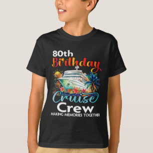 Camiseta Tripulación del crucero de cumpleaños número 80 Am
