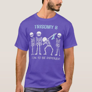 Camiseta Trisomy 8 Camisas Dabbing Skeleton Está bien ser e