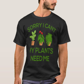 Camiseta Triste biselo mis plantas me necesito que cultiva
