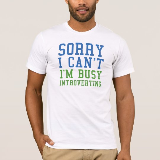 Camiseta Triste no puedo yo estoy ocupado el Introverting
