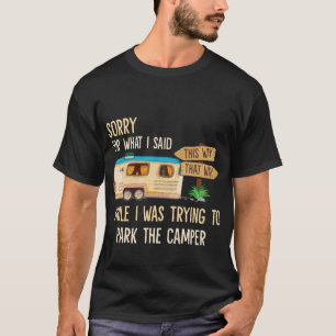 Camiseta Triste para lo que dije mientras que parqueaba el