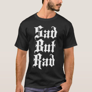 Camiseta Triste Pero Rad Emo