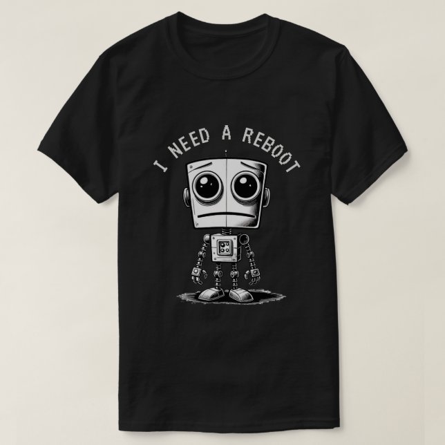Camiseta Triste Robot - Necesito Reiniciar (Diseño del anverso)