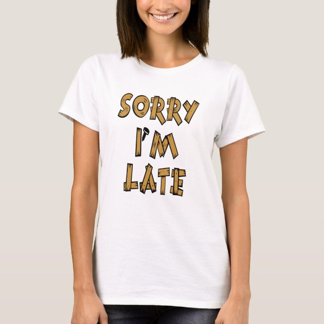 Camiseta Triste soy atrasado (Anverso)