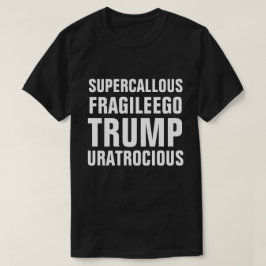 Camiseta Triunfo frágil calloso estupendo del ego usted es