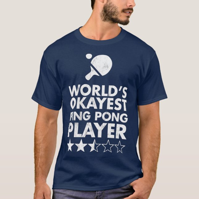 Camiseta Trofeo del Jugador de Ping Pong del Mundo Okayest (Anverso)