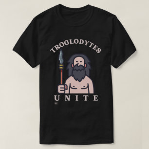 Camiseta "TROGLODYTES UNITE" gracioso cavernícola de la ed