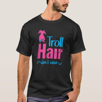 Camiseta Troll Hair no se preocupa por los Chicas de Navida