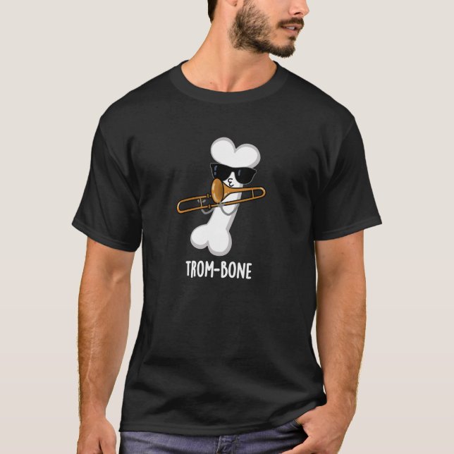 Camiseta Trom-bone Funny Music Trombone Pun Dark BG (Anverso)