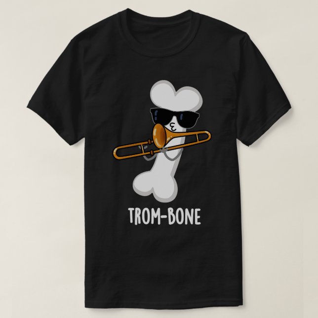 Camiseta Trombone Funny Music Trombone Pun 1 (Diseño del anverso)
