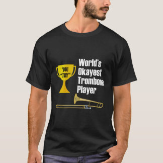 Camiseta Trombone Hoodie Shirt Funny Okayest Trombone Playe