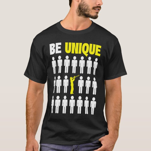 Camiseta Trombone Player Be Unique  Trombonist (Anverso)
