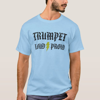 Camiseta Trompeta: Ruidoso y orgulloso