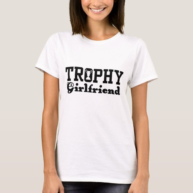Camiseta Trophy Girlfriend (Anverso)