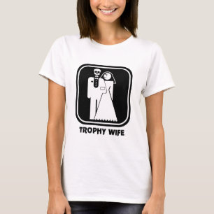 Camiseta Trophy Wife T-Shirt