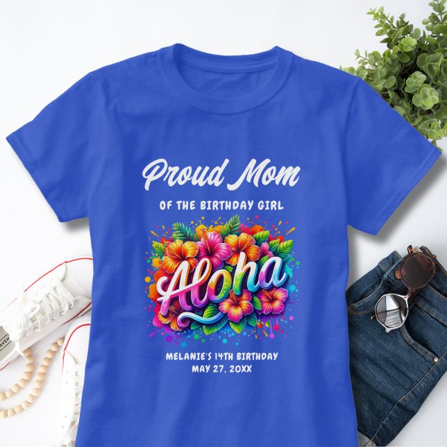 Camiseta Tropical Aloha Orgullosa Mamá de la Cumpleañera (Subido por el creador)
