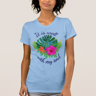 Camiseta Tropical Floral Está Bien Con El Alma Cristiano