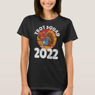 Camiseta Trot Squad 2022 Acción de Gracias Turquía Runner