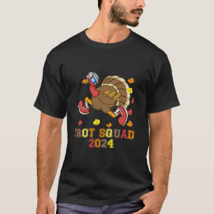 Camiseta Trot Squad 2024 Día de Acción de Gracias Día de Tu