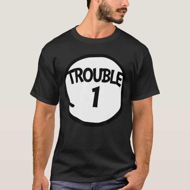 Camiseta Trouble 1 t Funnyrouble One Matching Grouprouble 1 (Anverso)