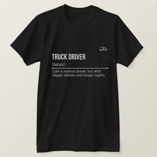 Camiseta Truck Driver Definition — TRUCK DRIVER (n. (Anverso del diseño)