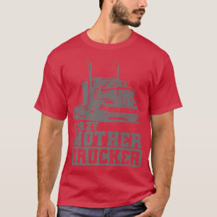 Camiseta Truck Driver Funny Mother Trucker 18 Wheeler Gift