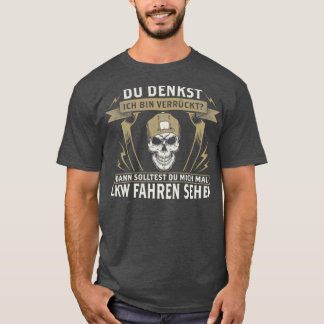 Camiseta Truck Drivers Saying