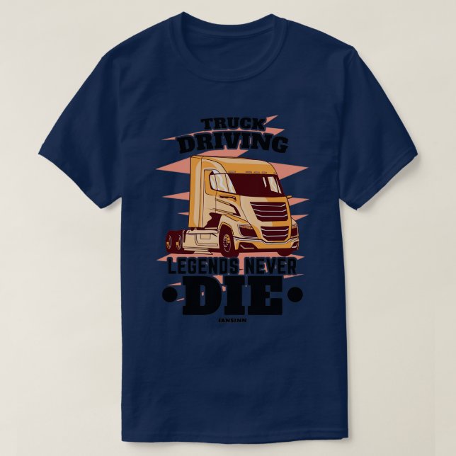 Camiseta Truck Driving Legends Never Die Classic Copy (Diseño del anverso)