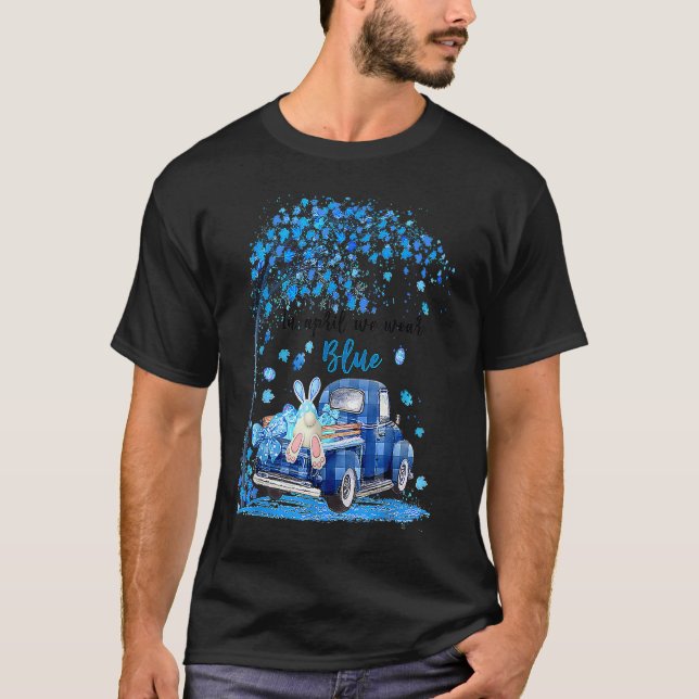 Camiseta Truck in april we wear blue autism awareness (Anverso)