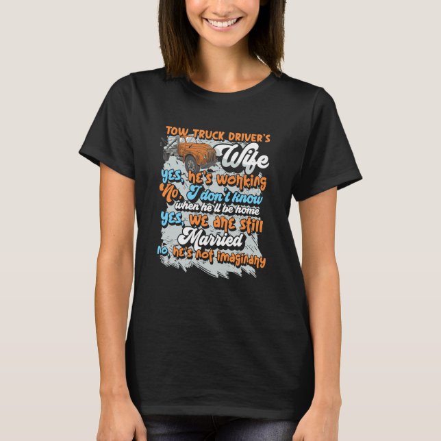 Camiseta Trucker Couple Matching  Tow Truck Driver's Wife (Anverso)